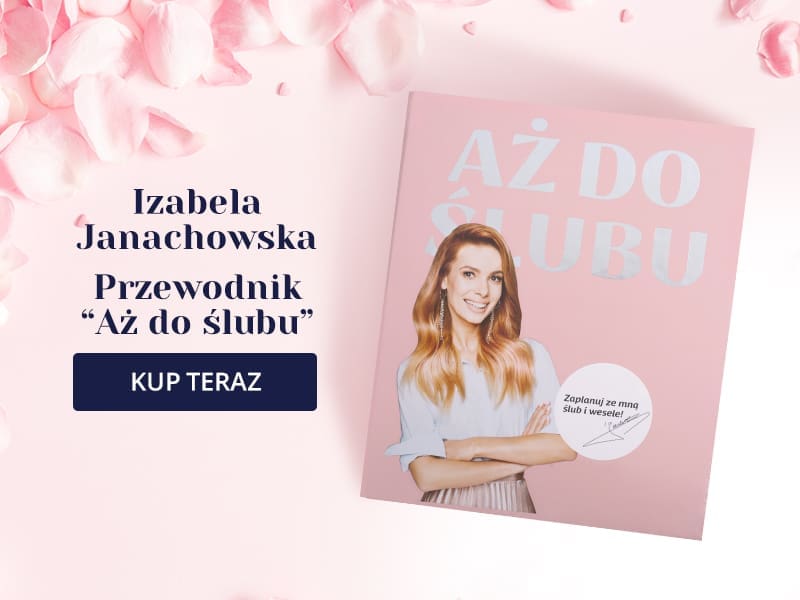 planer ślubny Izabeli Janachowskiej